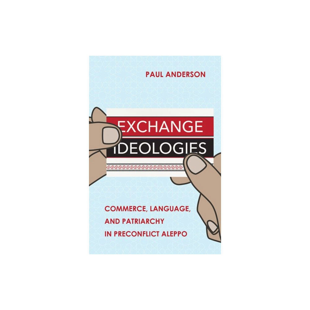 Cornell University Press Exchange Ideologies (inbunden, eng)