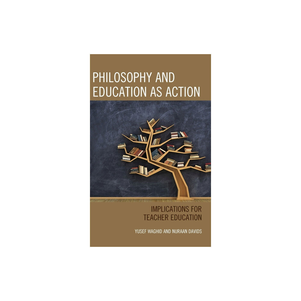 Lexington books Philosophy and Education as Action (inbunden, eng)