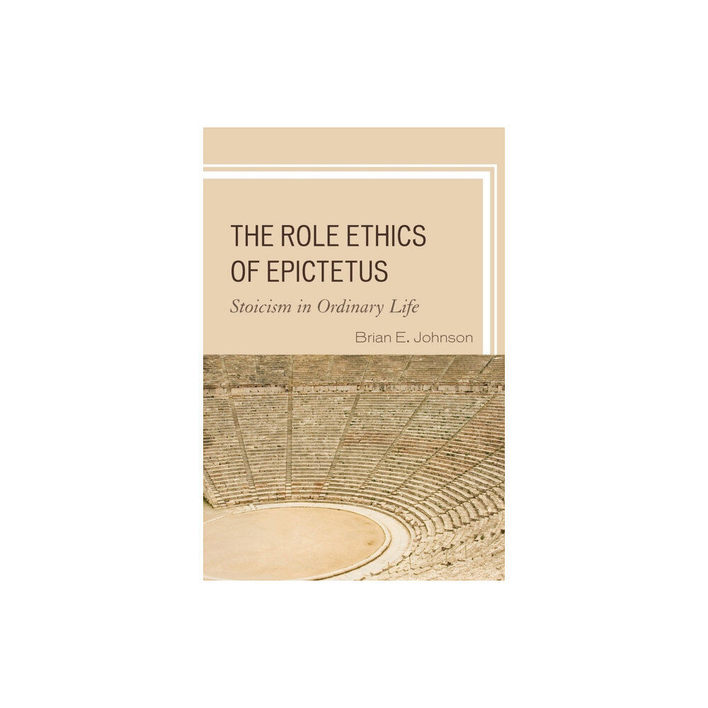 Lexington books The Role Ethics of Epictetus (häftad, eng)