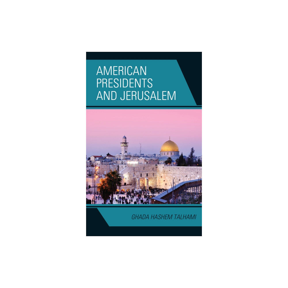 Lexington books American Presidents and Jerusalem (häftad, eng)