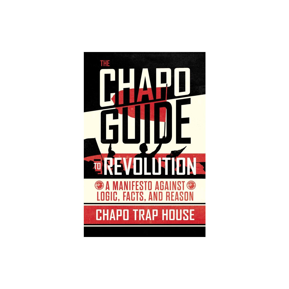 Atria Books The Chapo Guide to Revolution (häftad, eng)