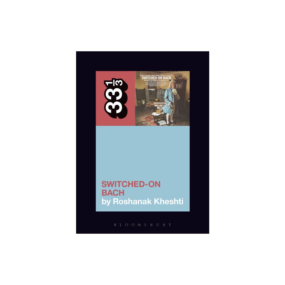 Bloomsbury Publishing PLC Wendy Carlos's Switched-On Bach (häftad, eng)