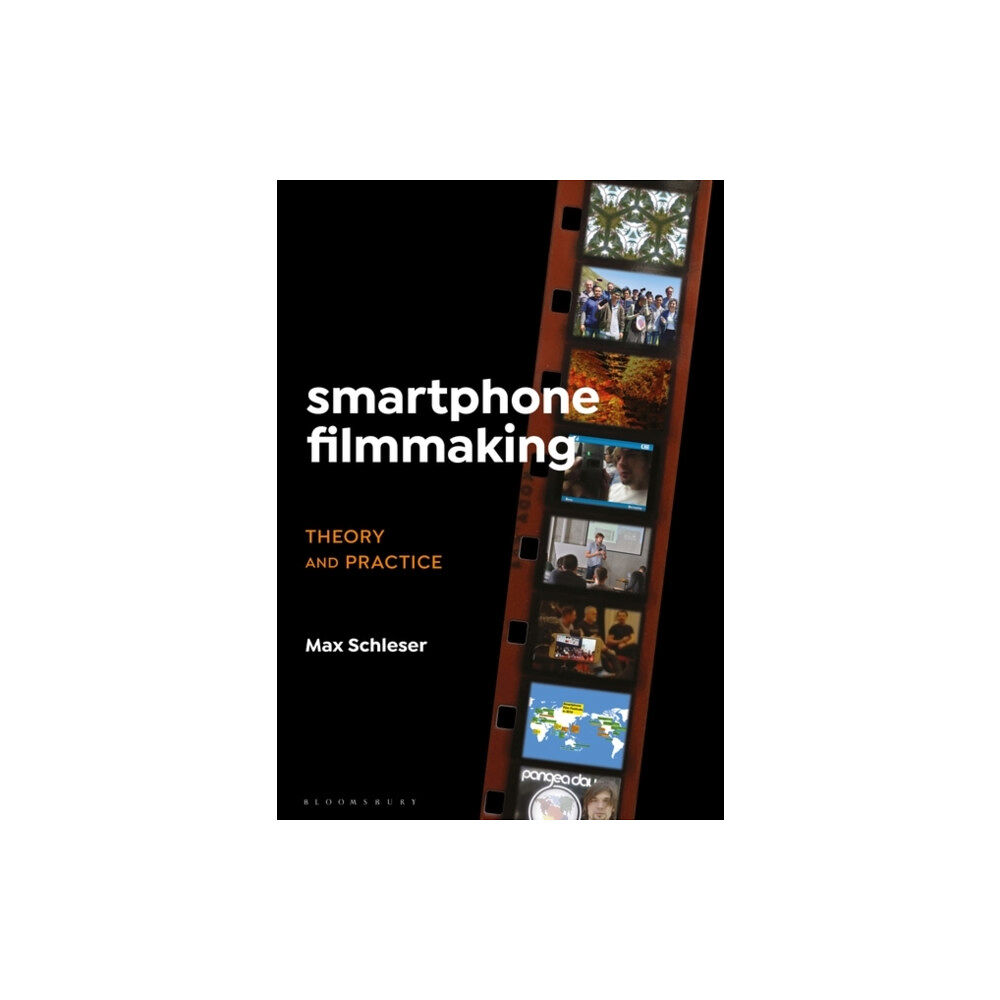 Bloomsbury Publishing PLC Smartphone Filmmaking (häftad, eng)