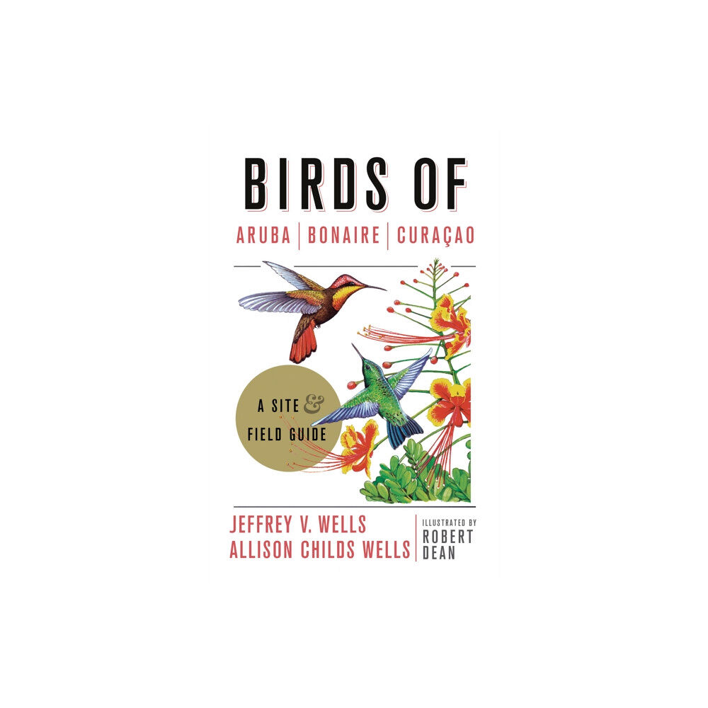 Cornell University Press Birds of Aruba, Bonaire, and Curacao (häftad, eng)