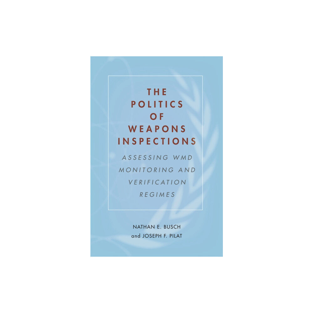 Stanford university press The Politics of Weapons Inspections (häftad, eng)