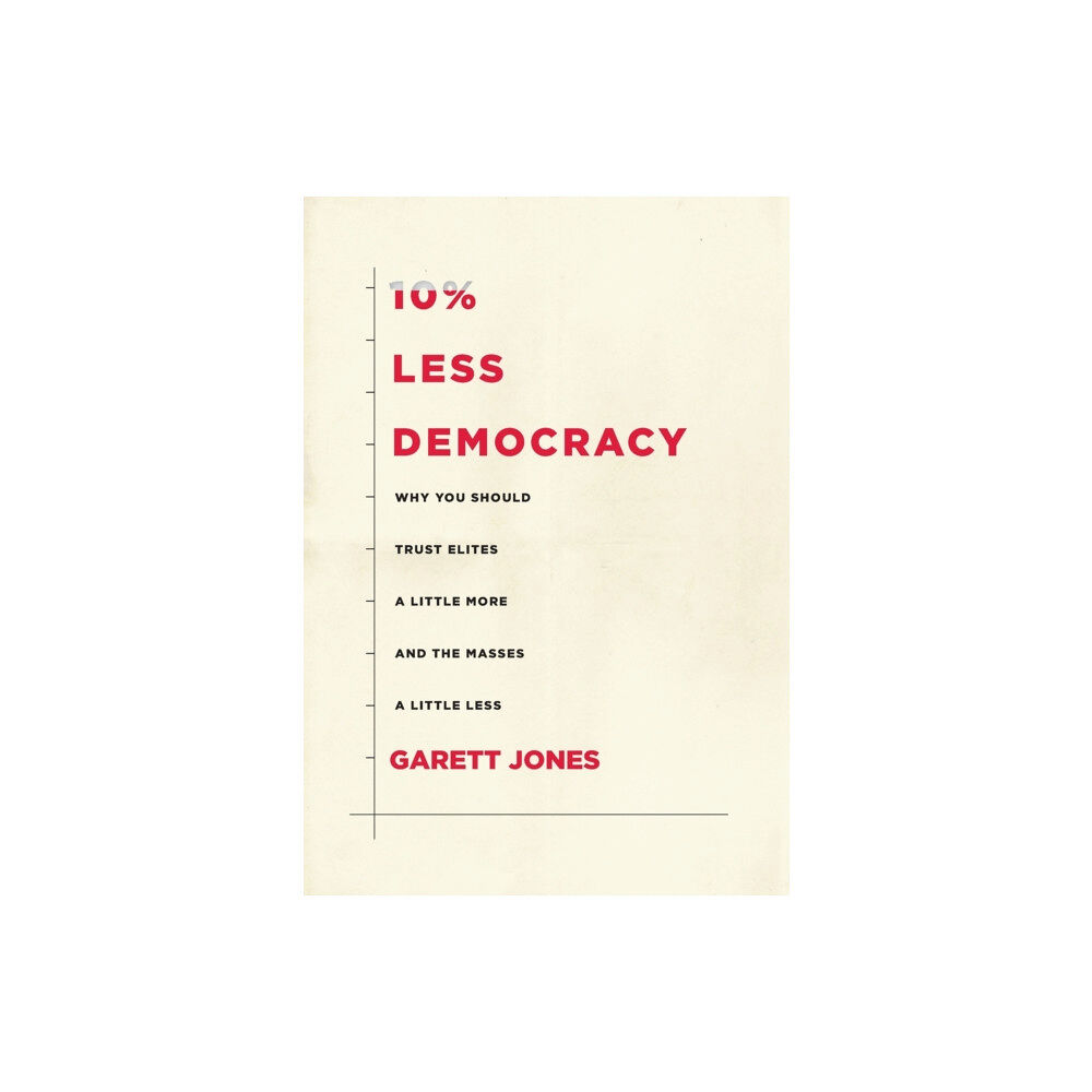 Stanford university press 10% Less Democracy (inbunden, eng)