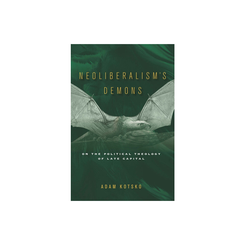 Stanford university press Neoliberalism's Demons (häftad, eng)