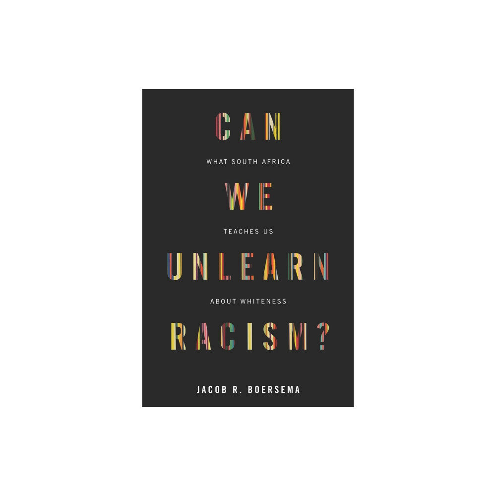 Stanford university press Can We Unlearn Racism? (häftad, eng)