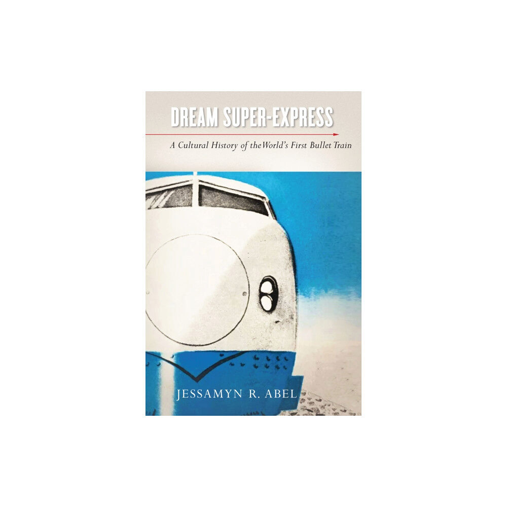 Stanford university press Dream Super-Express (häftad, eng)