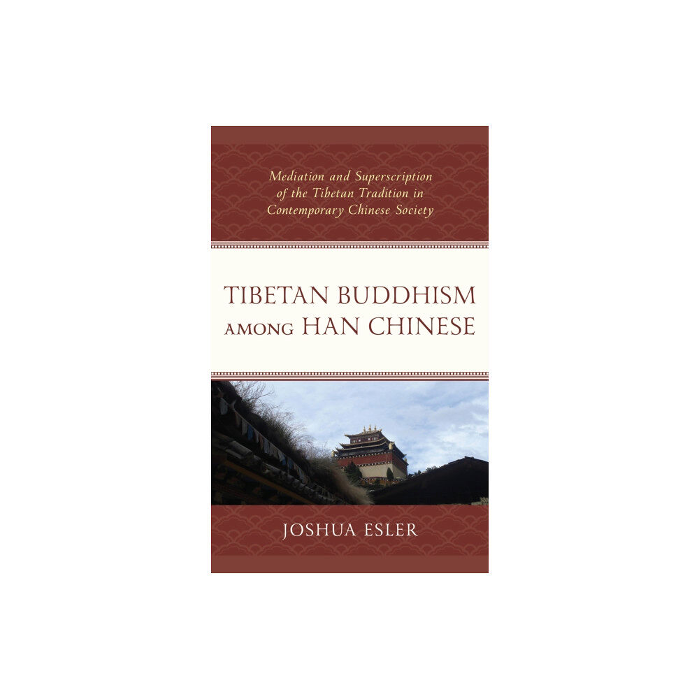 Lexington books Tibetan Buddhism among Han Chinese (häftad, eng)