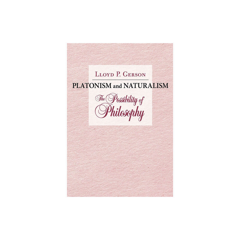 Cornell University Press Platonism and Naturalism (inbunden, eng)