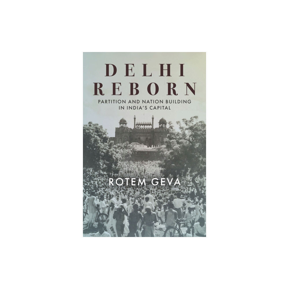 Stanford university press Delhi Reborn (häftad, eng)