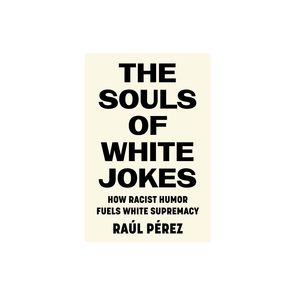 Stanford university press The Souls of White Jokes (häftad, eng)