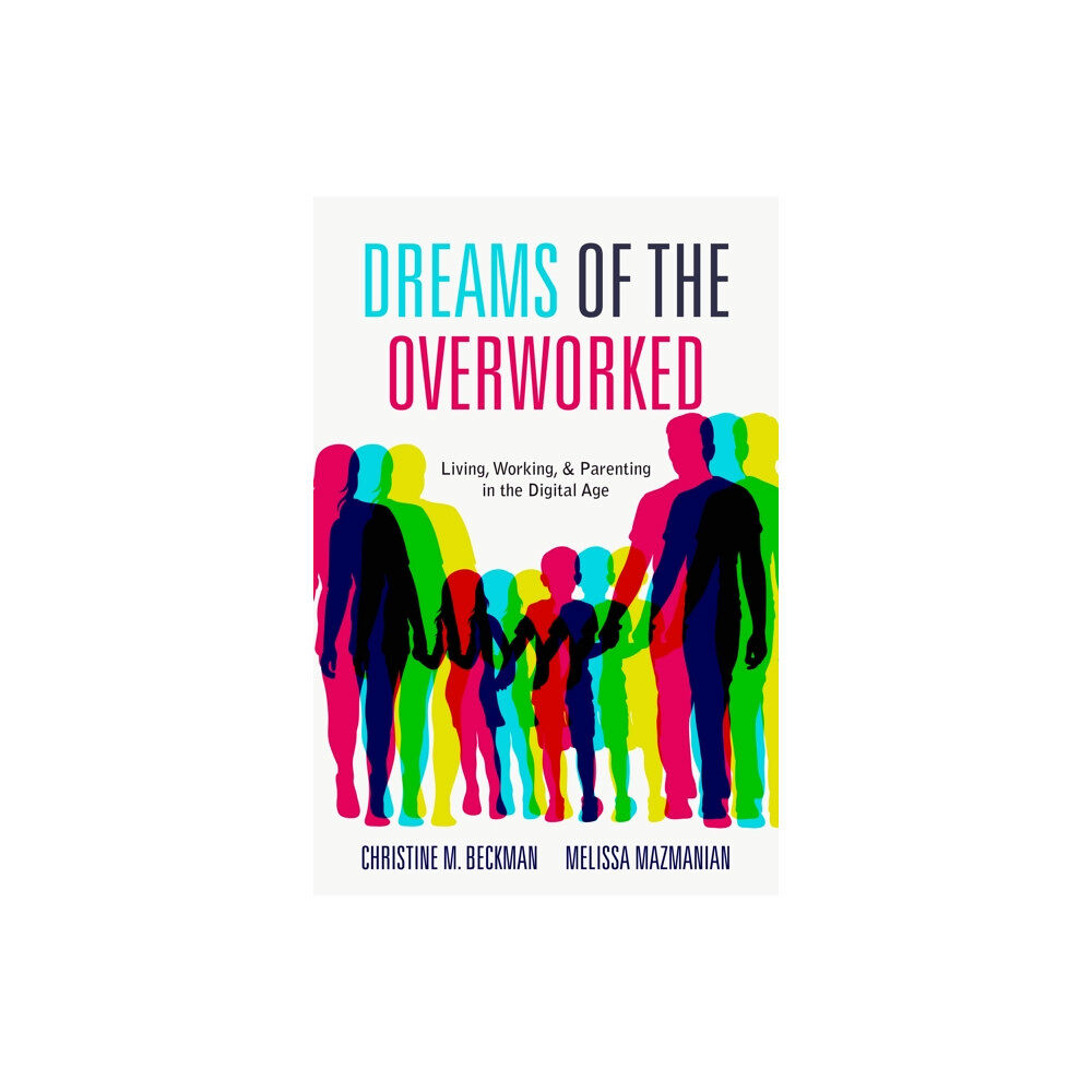 Stanford university press Dreams of the Overworked (häftad, eng)