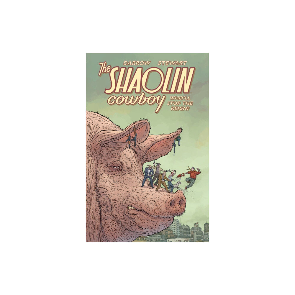 Dark Horse Comics,U.S. Shaolin Cowboy: Who'll Stop the Reign? (häftad, eng)