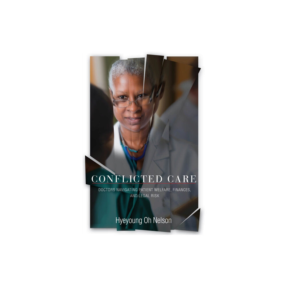 Stanford university press Conflicted Care (häftad, eng)