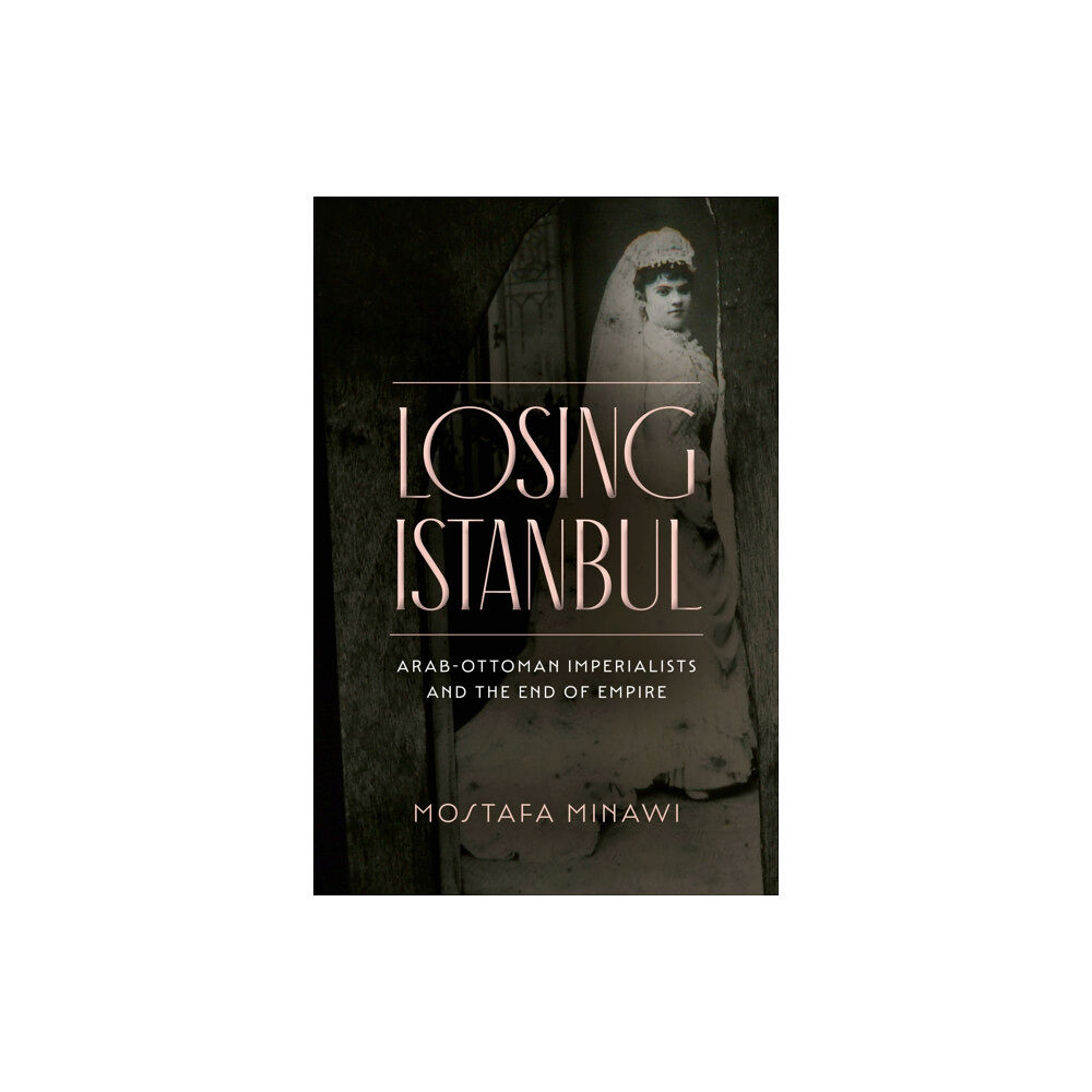 Stanford university press Losing Istanbul (häftad, eng)