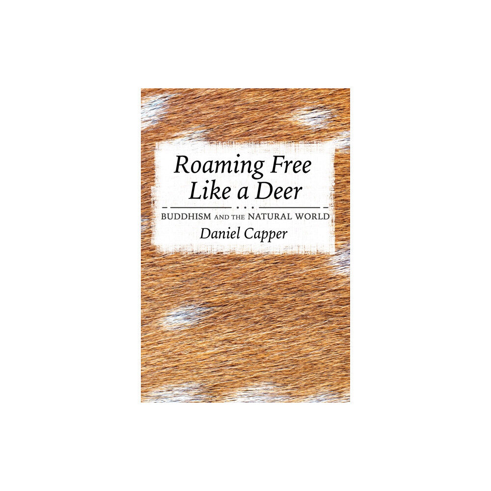 Cornell University Press Roaming Free Like a Deer (häftad, eng)