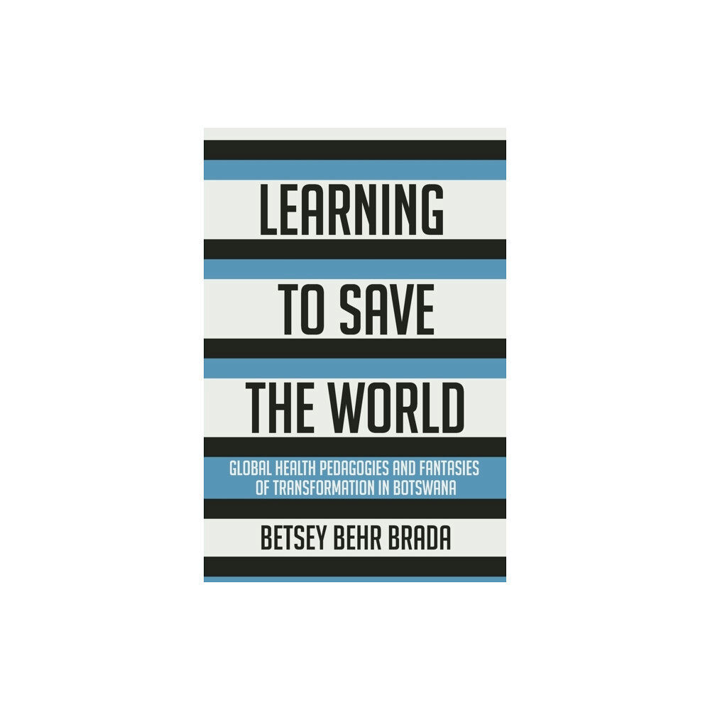 Cornell University Press Learning to Save the World (häftad, eng)