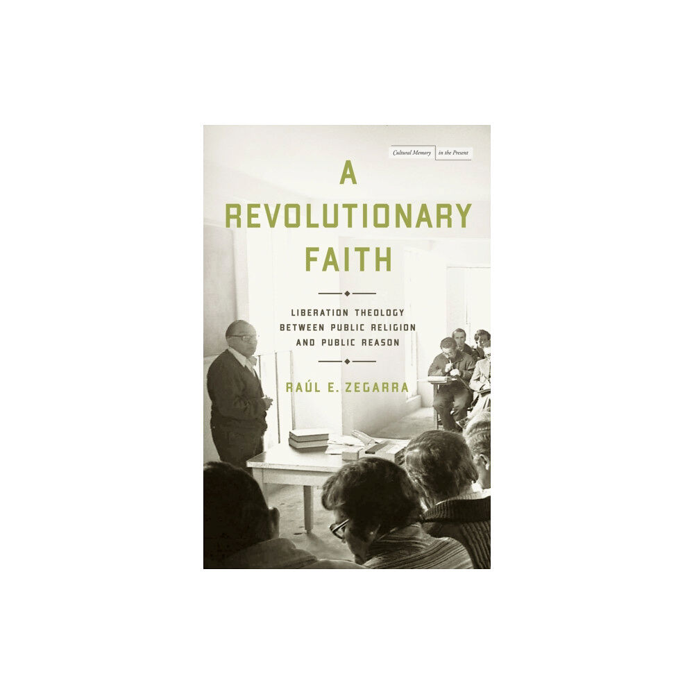 Stanford university press A Revolutionary Faith (inbunden, eng)