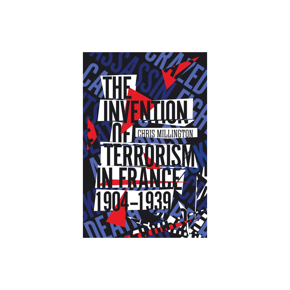 Stanford university press The Invention of Terrorism in France, 1904-1939 (häftad, eng)