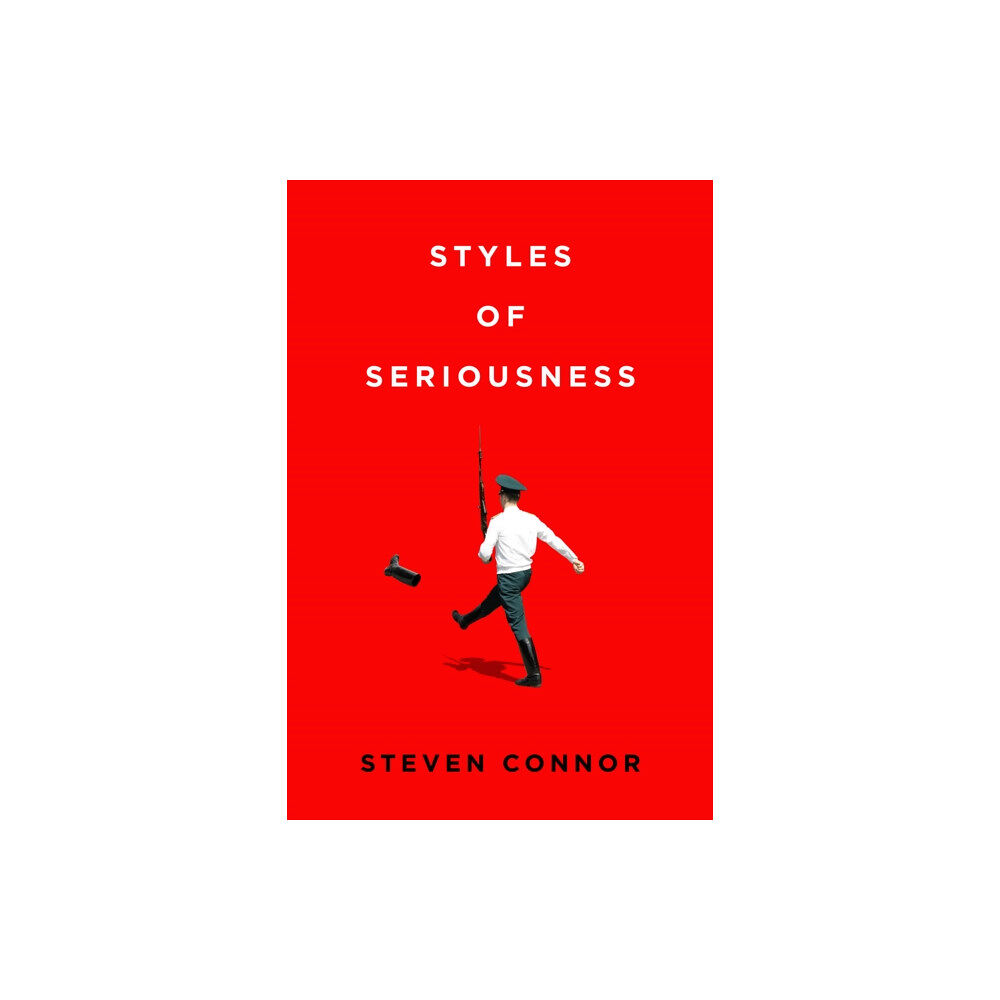 Stanford university press Styles of Seriousness (häftad, eng)