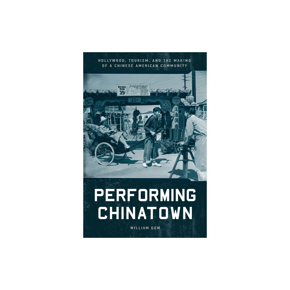 Stanford university press Performing Chinatown (häftad, eng)