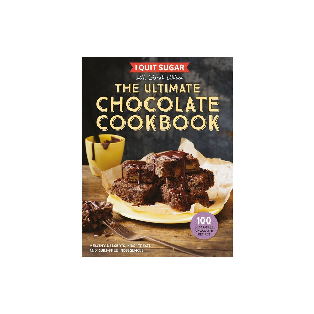 Pan Macmillan I Quit Sugar The Ultimate Chocolate Cookbook (inbunden, eng)