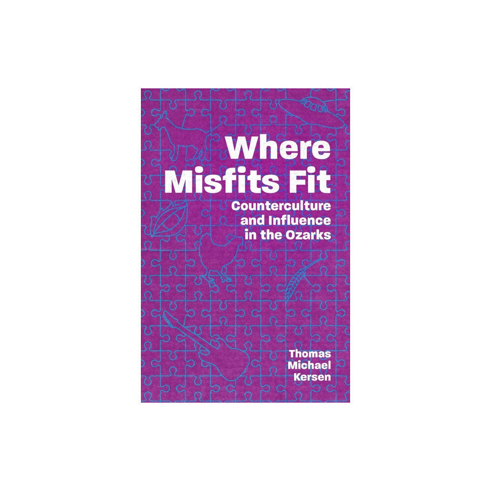 University Press of Mississippi Where Misfits Fit (häftad, eng)