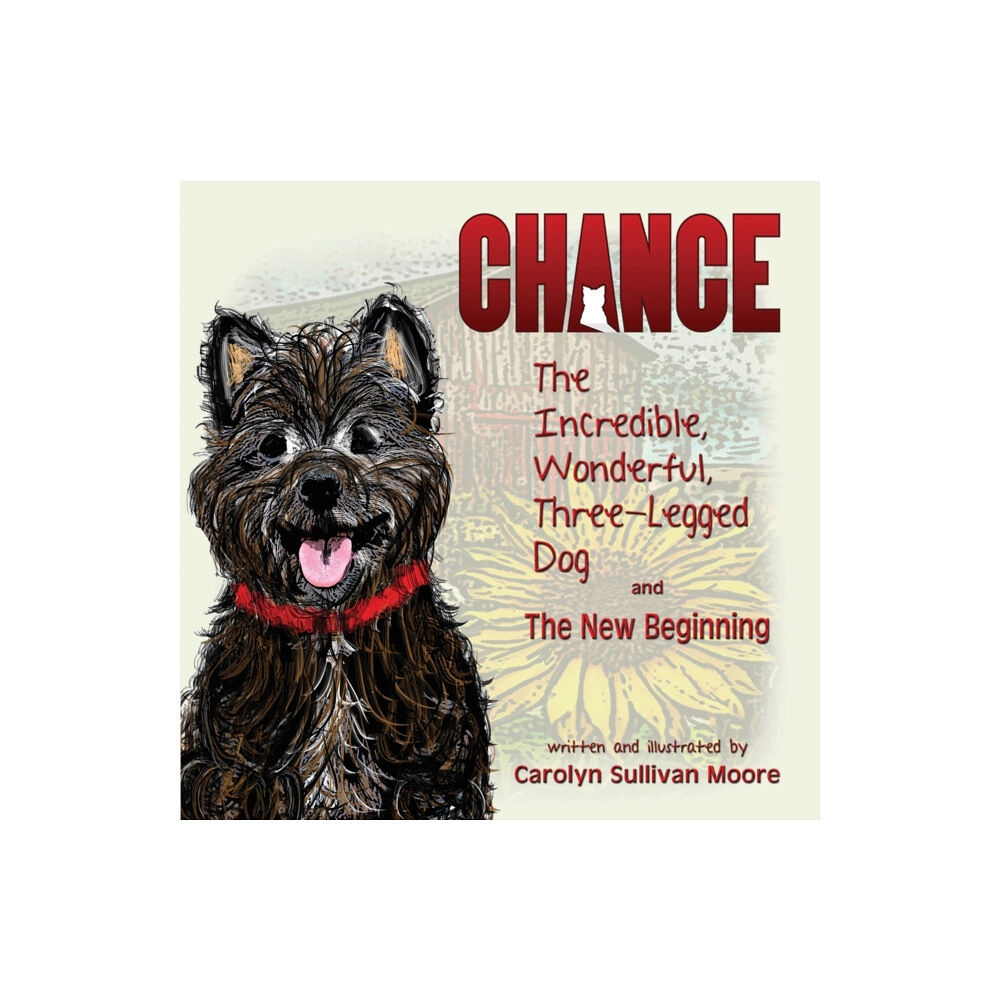 First Edition Design eBook Publishing Chance, the Incredible, Wonderful, Three-Legged Dog and the New Beginning (häftad, eng)