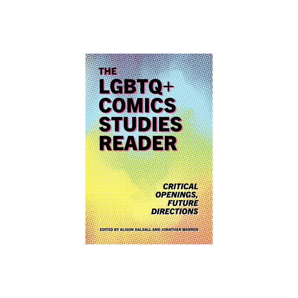 University Press of Mississippi The LGBTQ+ Comics Studies Reader (häftad, eng)