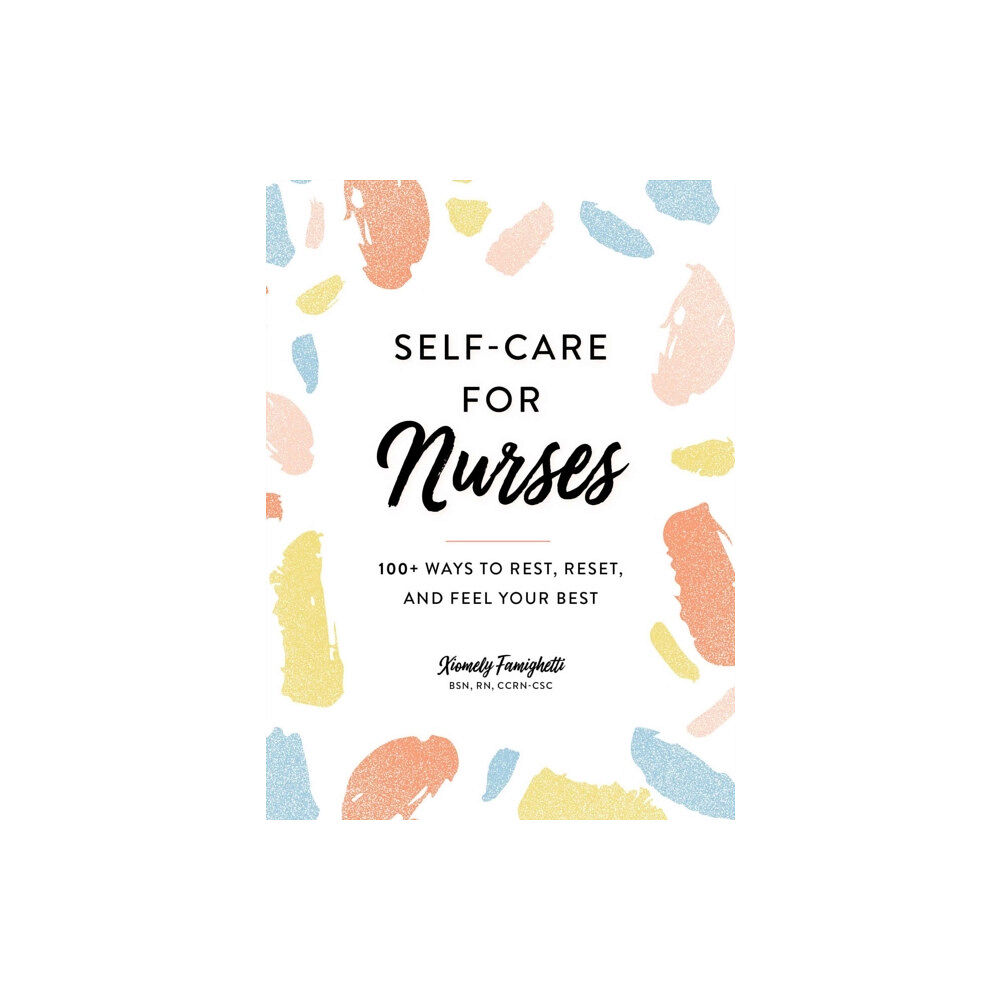 Adams Media Corporation Self-Care for Nurses (inbunden, eng)