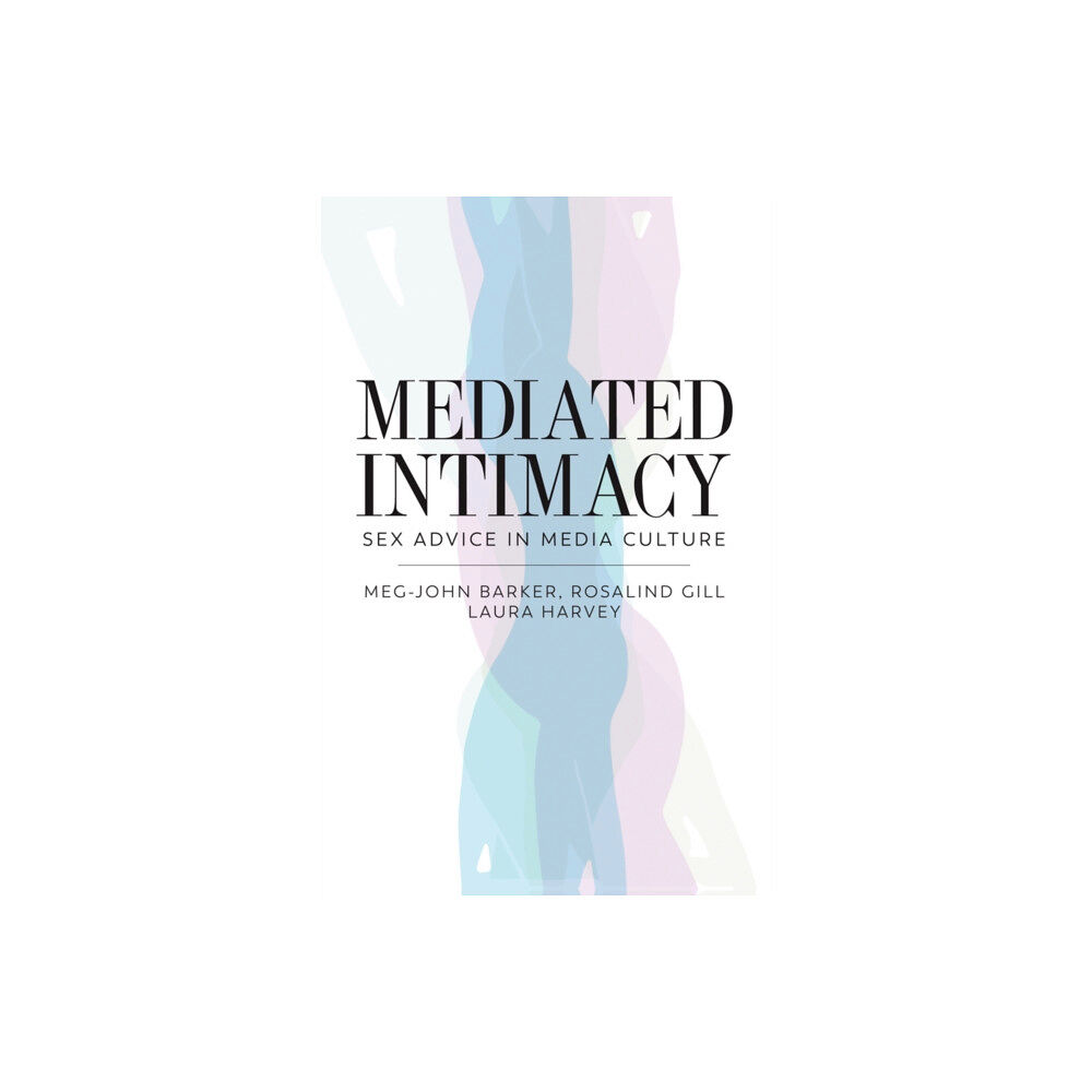 John Wiley And Sons Ltd Mediated Intimacy (häftad, eng)