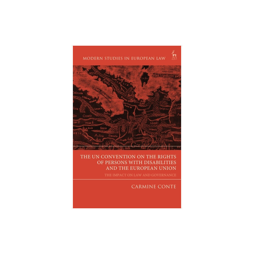 Bloomsbury Publishing PLC The UN Convention on the Rights of Persons with Disabilities and the European Union (inbunden, eng)