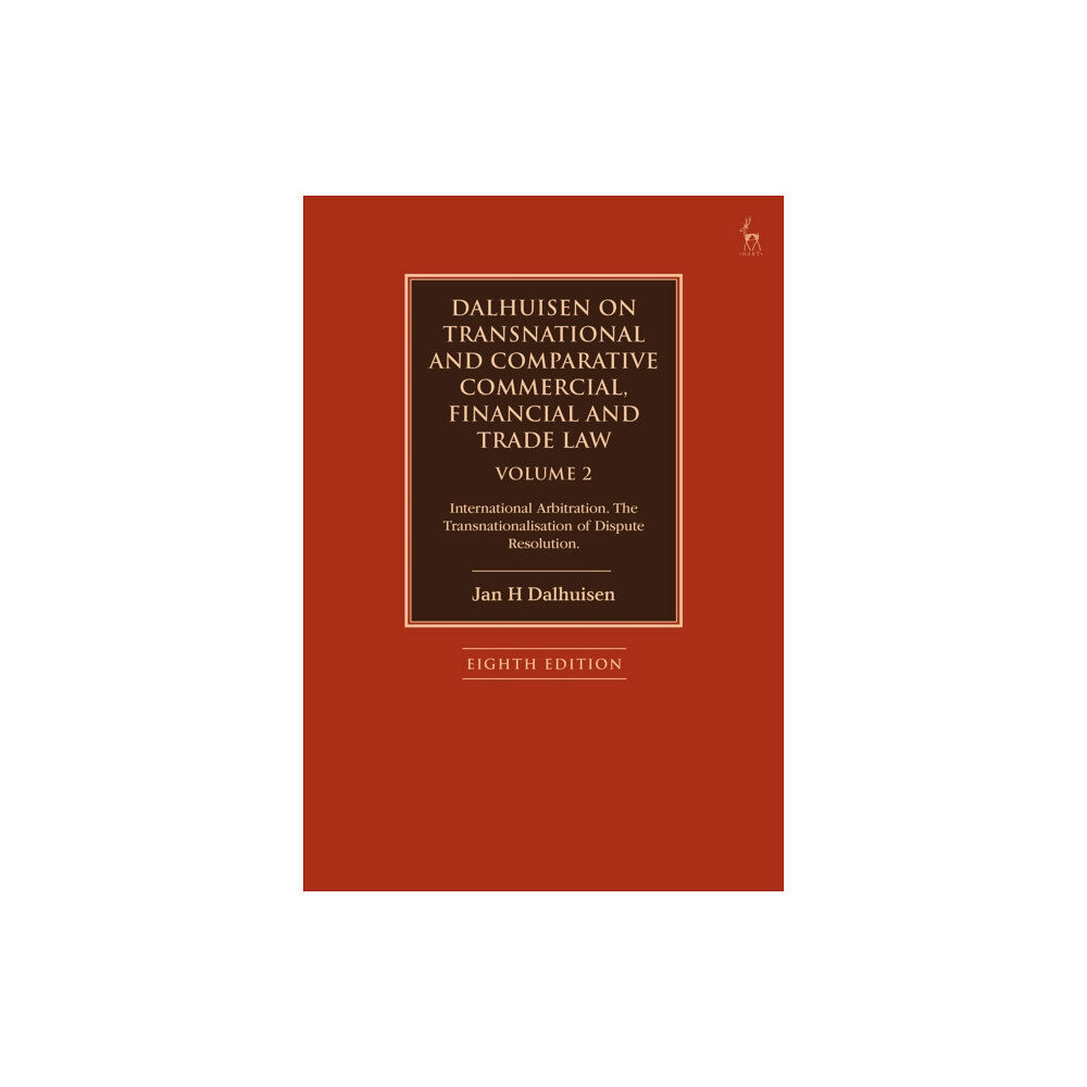 Bloomsbury Publishing PLC Dalhuisen on Transnational and Comparative Commercial, Financial and Trade Law Volume 2 (inbunden, eng)