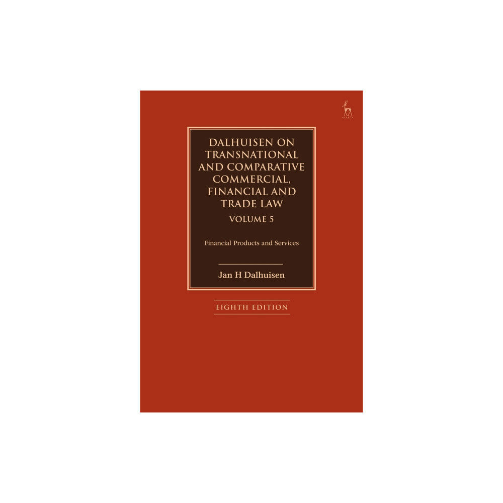 Bloomsbury Publishing PLC Dalhuisen on Transnational and Comparative Commercial, Financial and Trade Law Volume 5 (inbunden, eng)