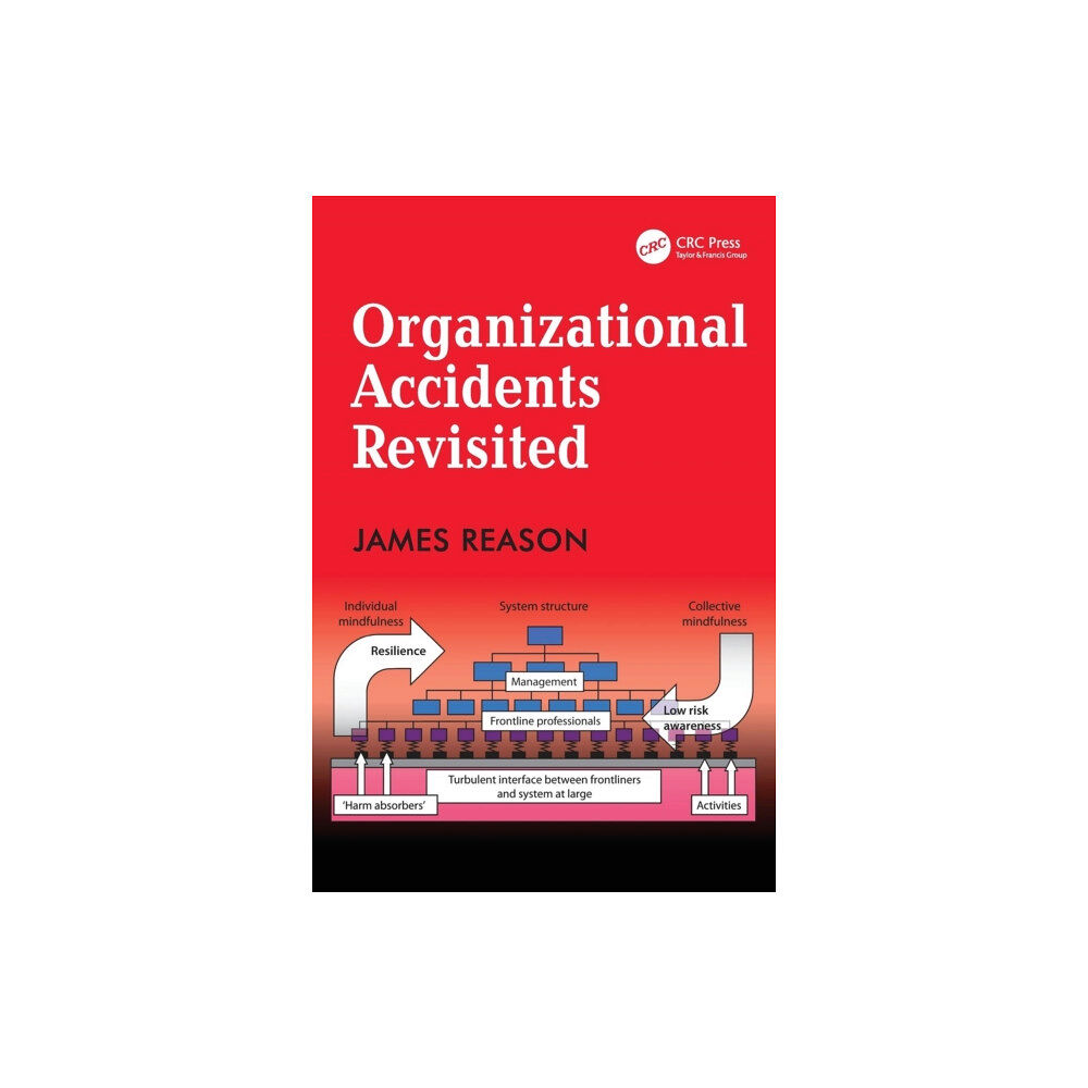 Taylor & francis ltd Organizational Accidents Revisited (häftad, eng)