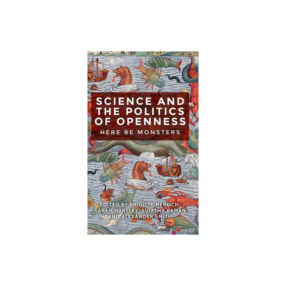 Manchester university press Science and the Politics of Openness (inbunden, eng)