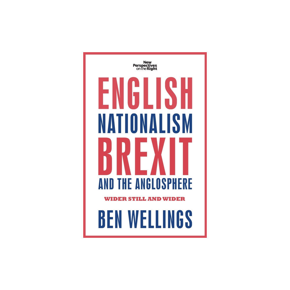 Manchester university press English Nationalism, Brexit and the Anglosphere (häftad, eng)