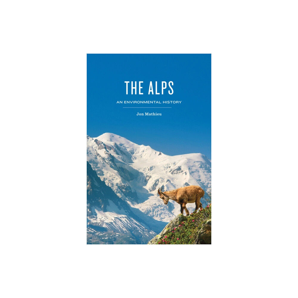 John Wiley And Sons Ltd The Alps (inbunden, eng)