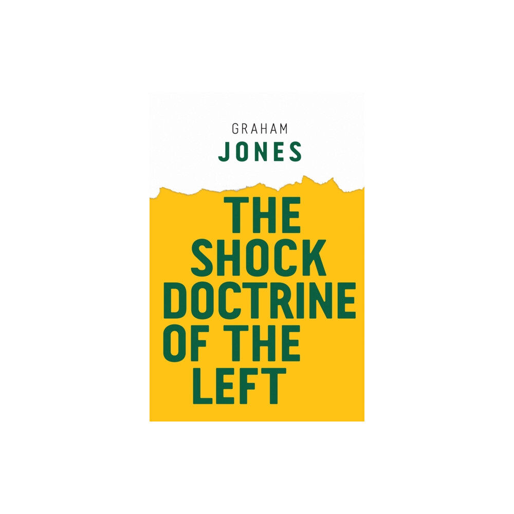 John Wiley And Sons Ltd The Shock Doctrine of the Left (häftad, eng)