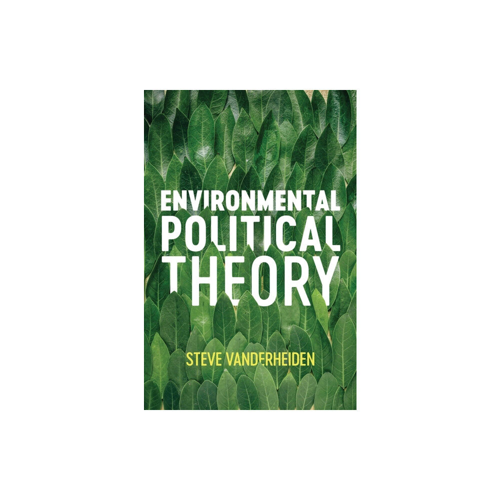 John Wiley And Sons Ltd Environmental Political Theory (häftad, eng)