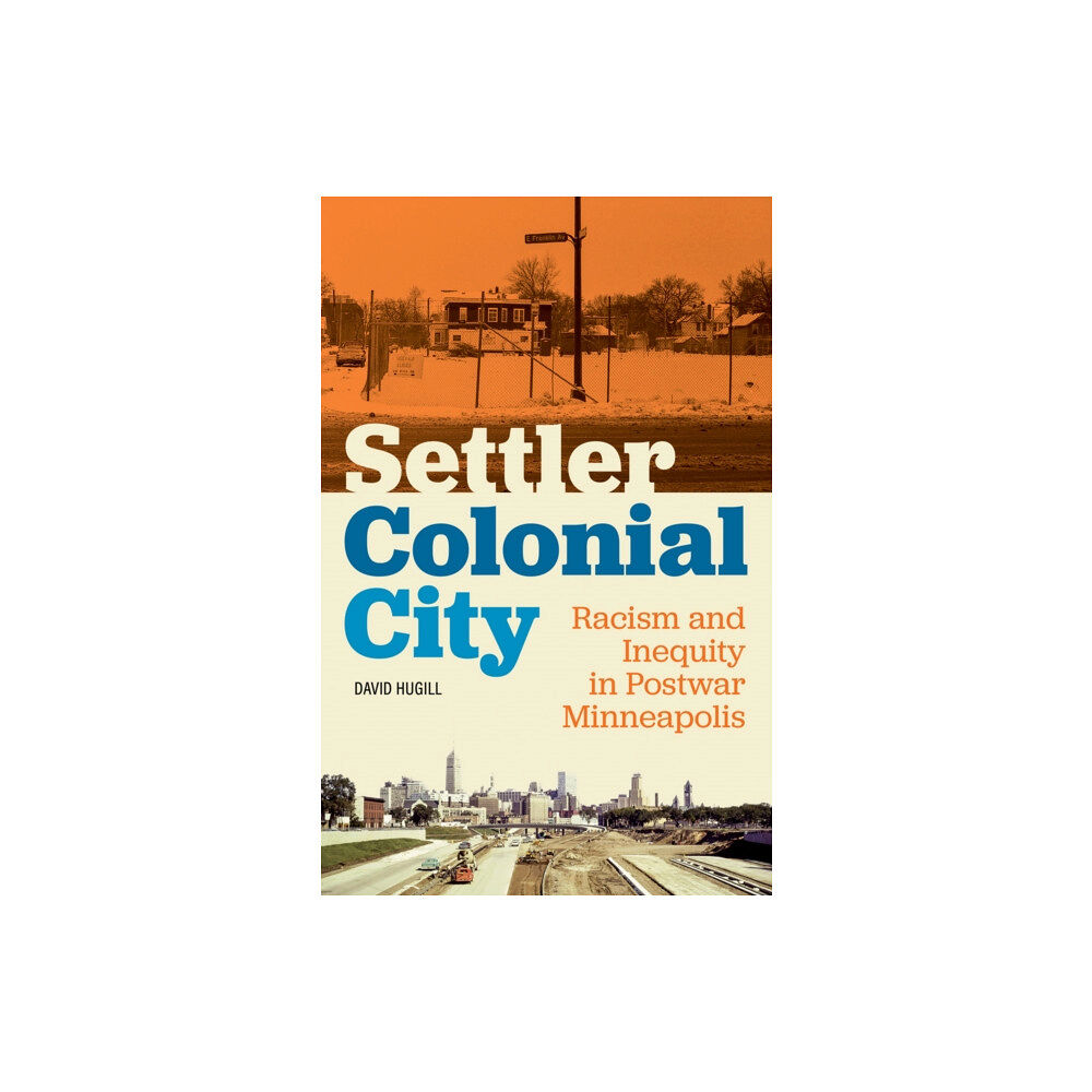 University of Minnesota Press Settler Colonial City (häftad, eng)