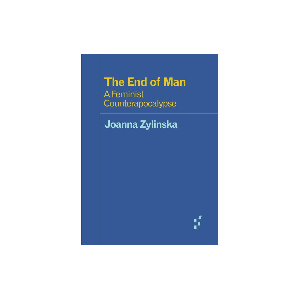 University of Minnesota Press The End of Man (häftad, eng)