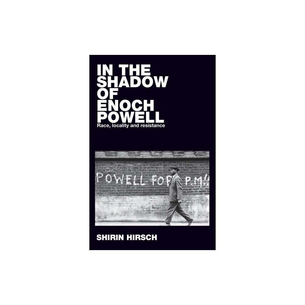 Manchester university press In the Shadow of Enoch Powell (häftad, eng)