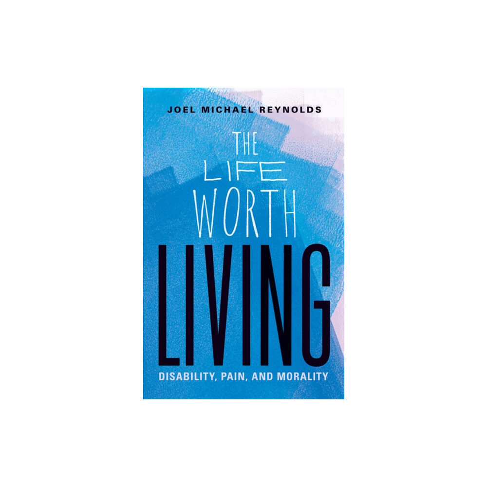 University of Minnesota Press The Life Worth Living (häftad, eng)