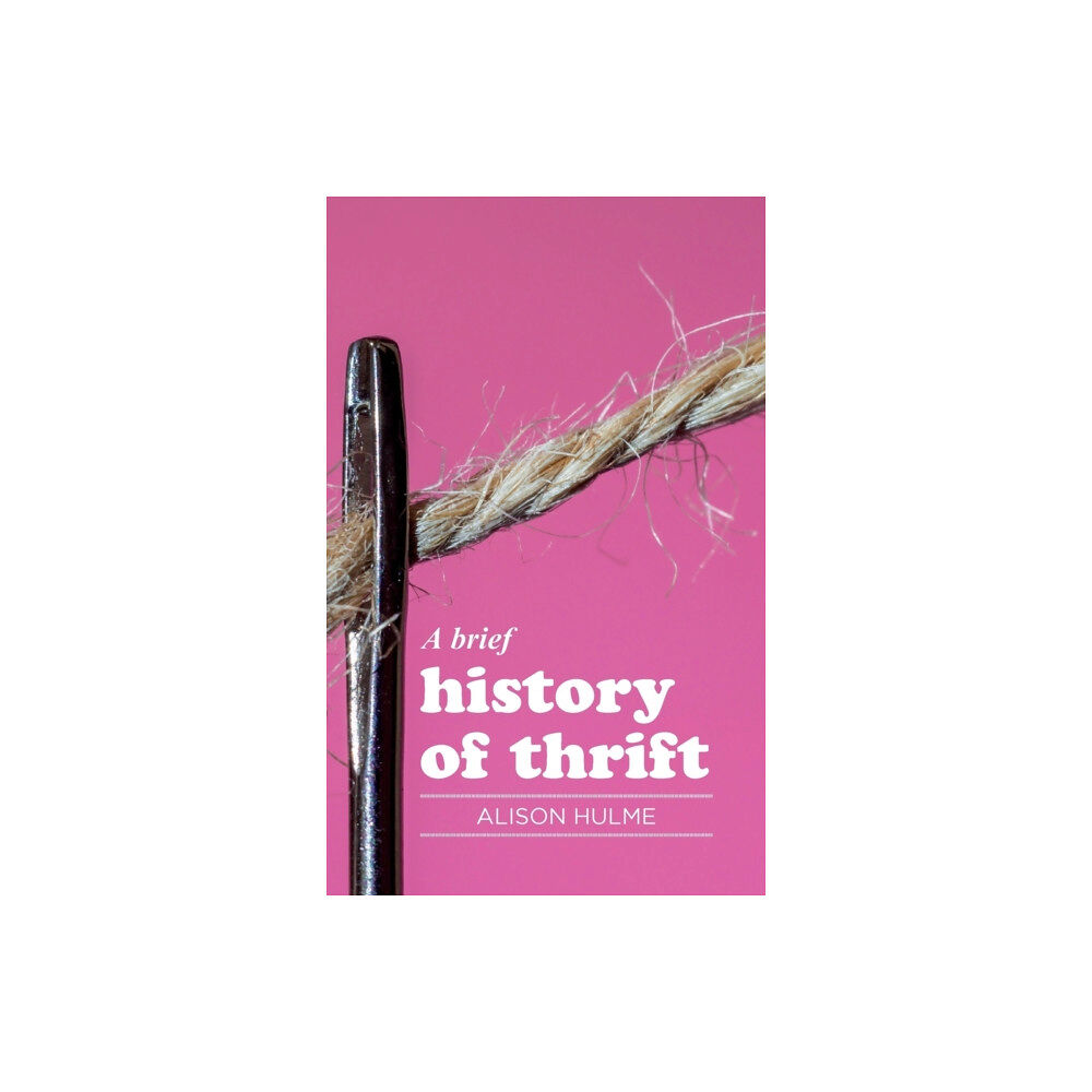 Manchester university press A Brief History of Thrift (inbunden, eng)