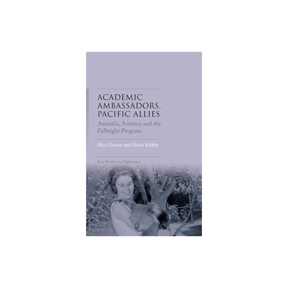 Manchester university press Academic Ambassadors, Pacific Allies (inbunden, eng)