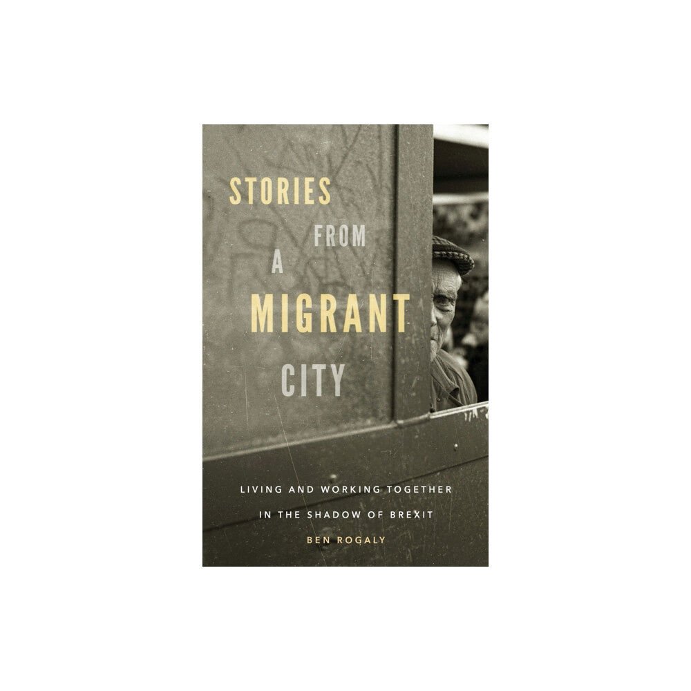 Manchester university press Stories from a Migrant City (häftad, eng)