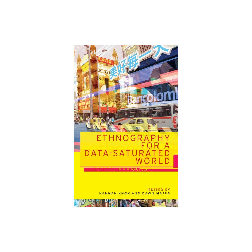 Manchester university press Ethnography for a Data-Saturated World (häftad, eng)